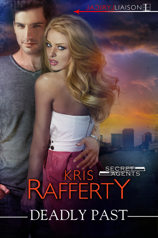 Deadly Past (Secret Agents) book cover by Kris Rafferty