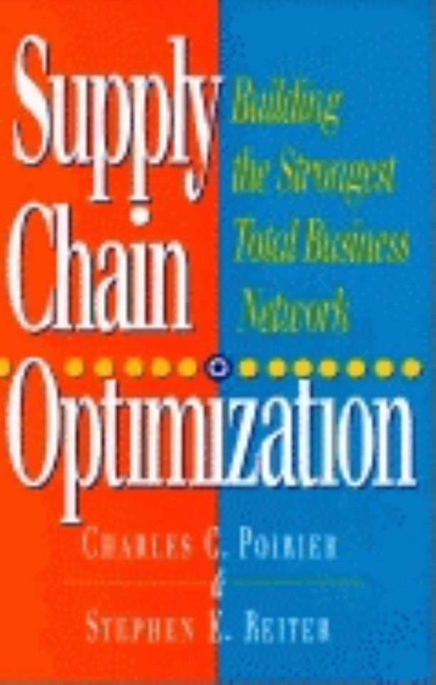 Supply Chain Optimization: Building the Strongest Total Business Network book cover by Charles C. Poirier, Stephen E. Reiter