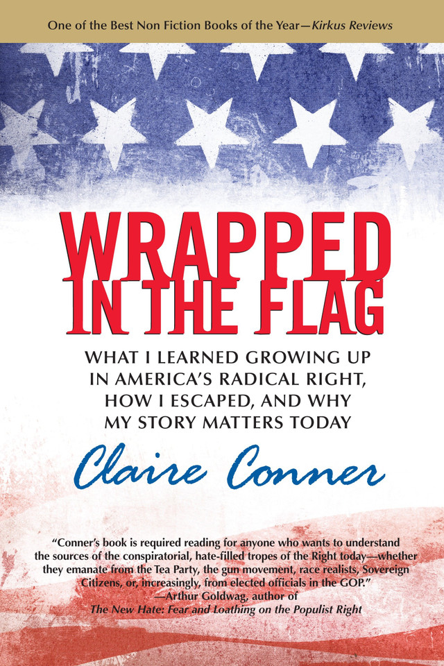 Wrapped in the Flag: A Personal History of America's Radical Right book cover by Claire Conner