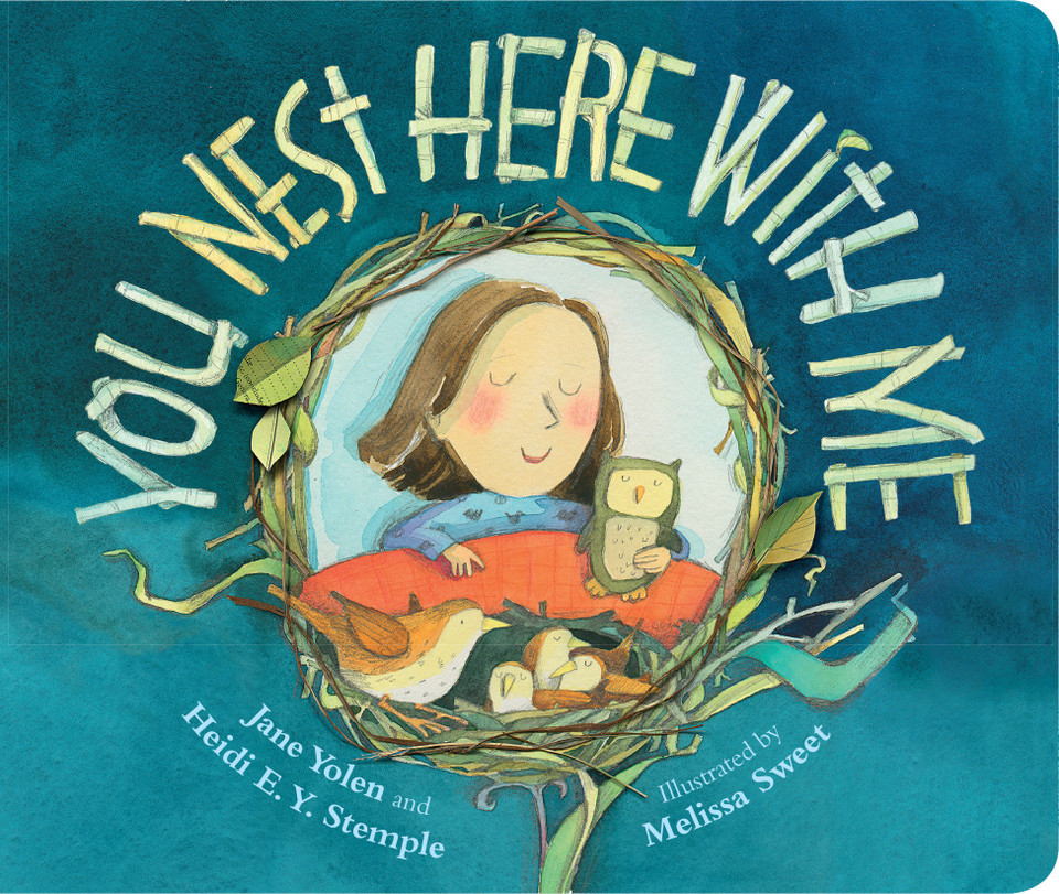You Nest Here With Me book cover by Jane Yolen, Heidi E. Y. Stemple