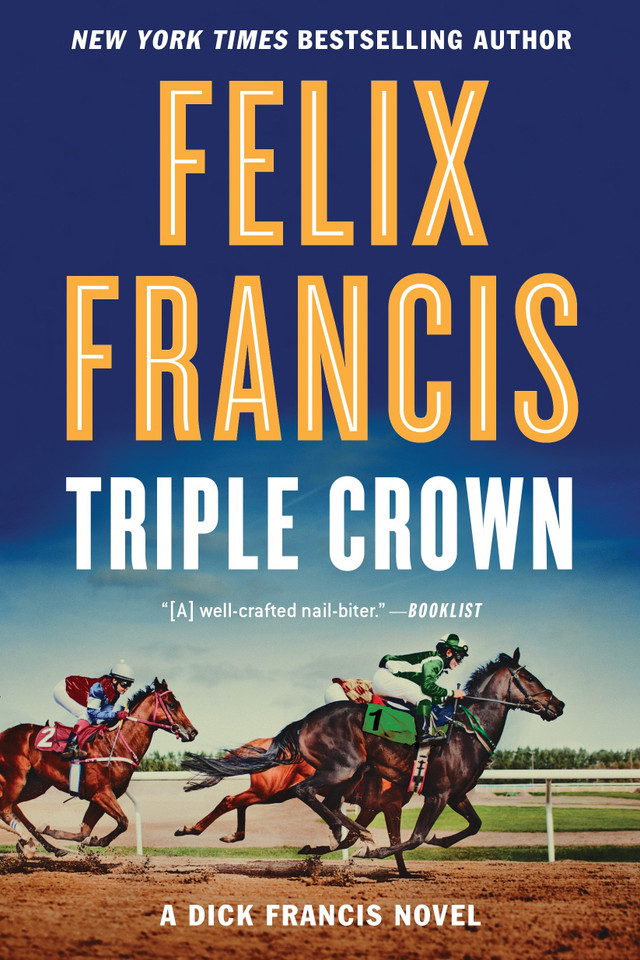 Triple Crown (A Dick Francis Novel) book cover by Felix Francis