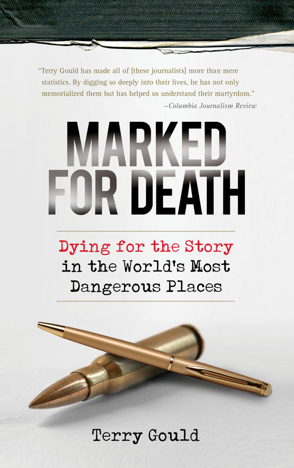 Marked for Death: Dying for the Story in the World's Most Dangerous Places book cover by Terry Gould