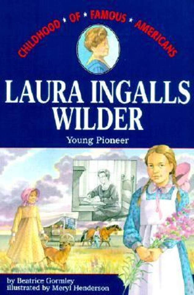 Laura Ingalls Wilder: Young Pioneer (Childhood of Famous Americans) [Paperback] Cover
