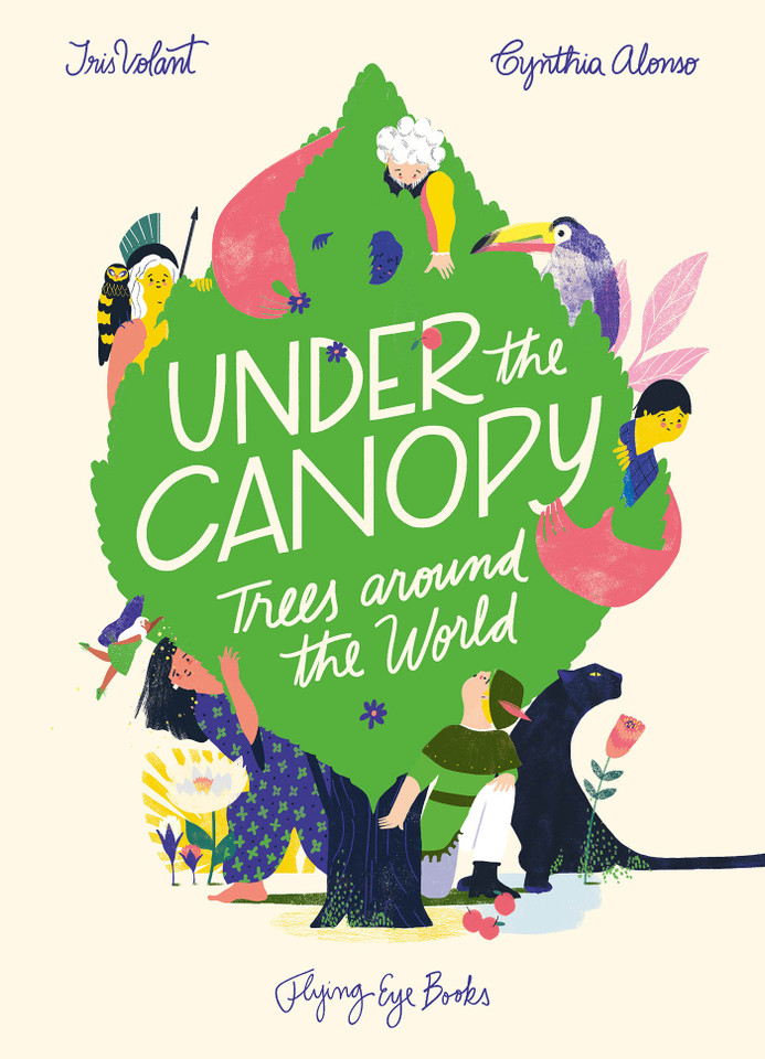Under the Canopy: Trees Around the World book cover by Iris Volant