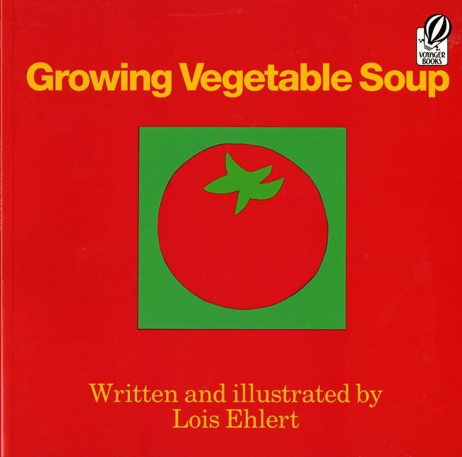 Growing Vegetable Soup book cover by Lois Ehlert