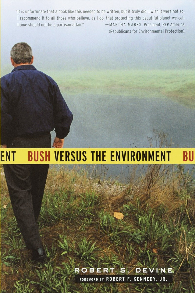 Bush Versus the Environment book cover by Robert S. Devine