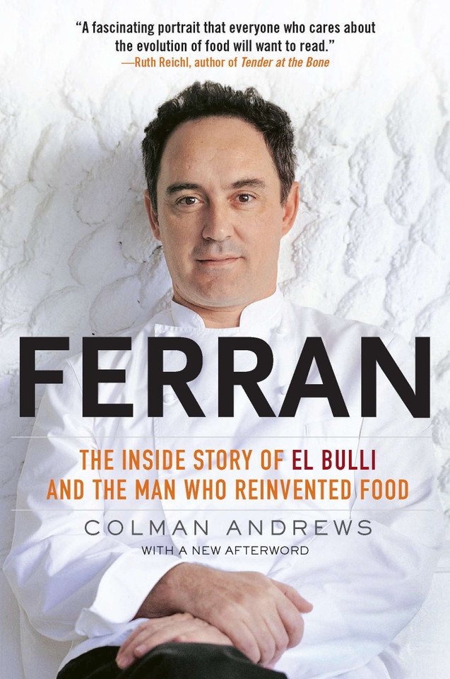 Ferran: The Inside Story of El Bulli and the Man Who Reinvented Food book cover by Colman Andrews