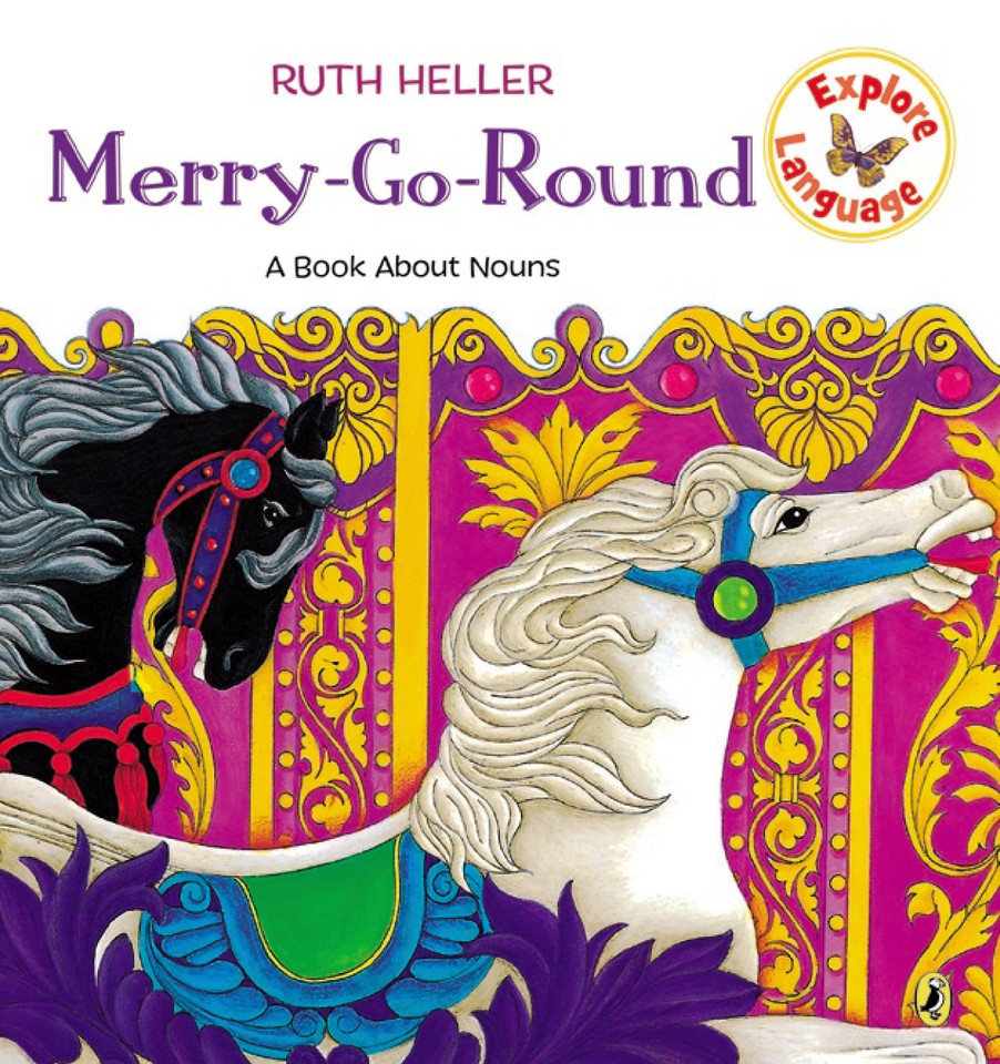 Merry-Go-Round: A Book About Nouns (Explore!) book cover by Ruth Heller