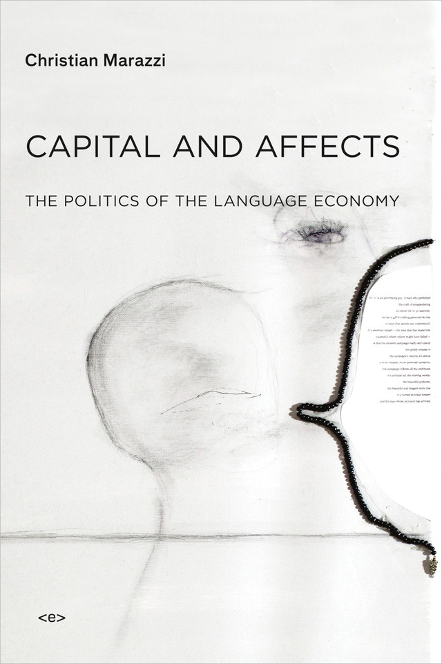 Capital and Affects: The Politics of the Language Economy (Semiotext(e) / Foreign Agents) book cover by Christian Marazzi
