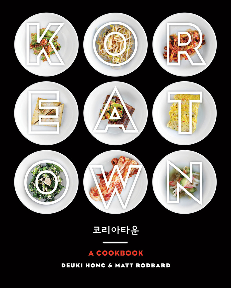 Koreatown: A Cookbook book cover by Deuki Hong, Matt Rodbard