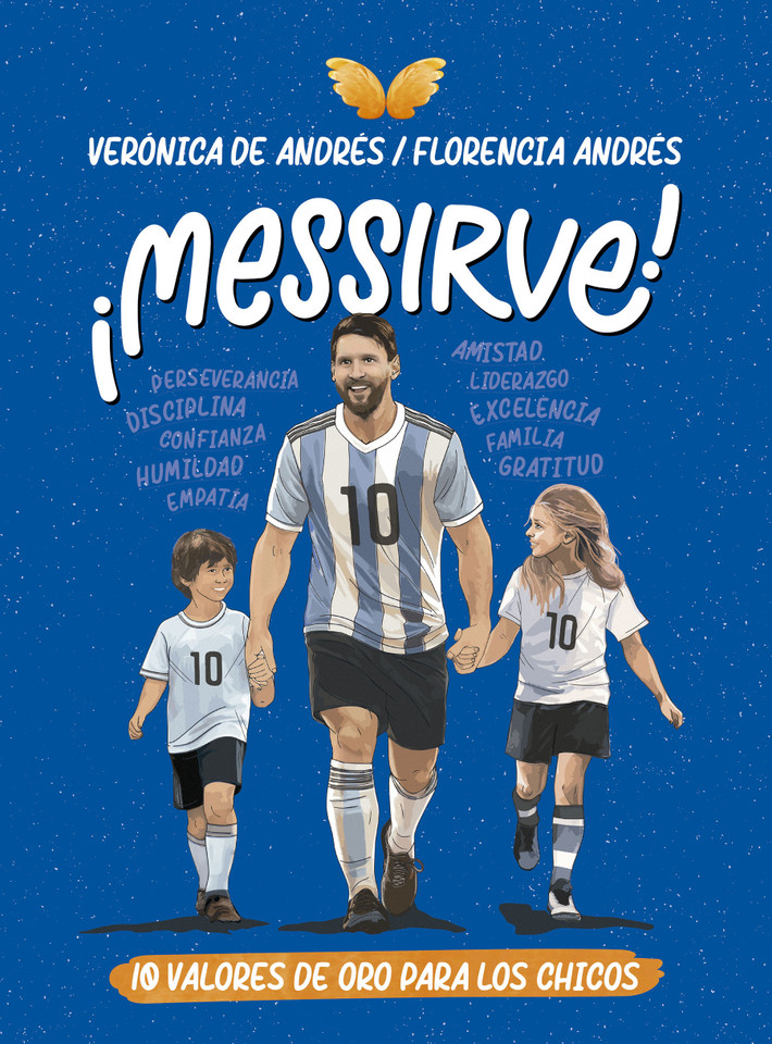 ¡Messirve!: 10 valores de oro para los chicos / Messivalues book cover by Verónica De Andrés, Florencia Andrés