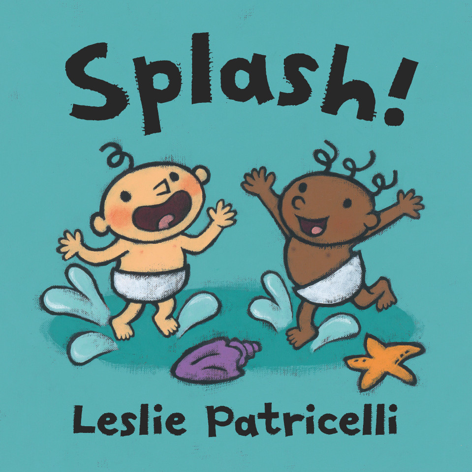 Splash!: (A Playful Introduction to Summer Fun at the Beach for Babies and Toddlers) (Leslie Patricelli Board Books) book cover by Leslie Patricelli