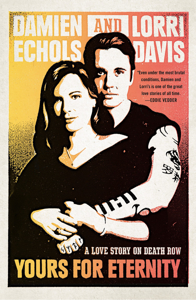 Yours for Eternity: A Love Story on Death Row book cover by Damien Echols, Lorri Davis