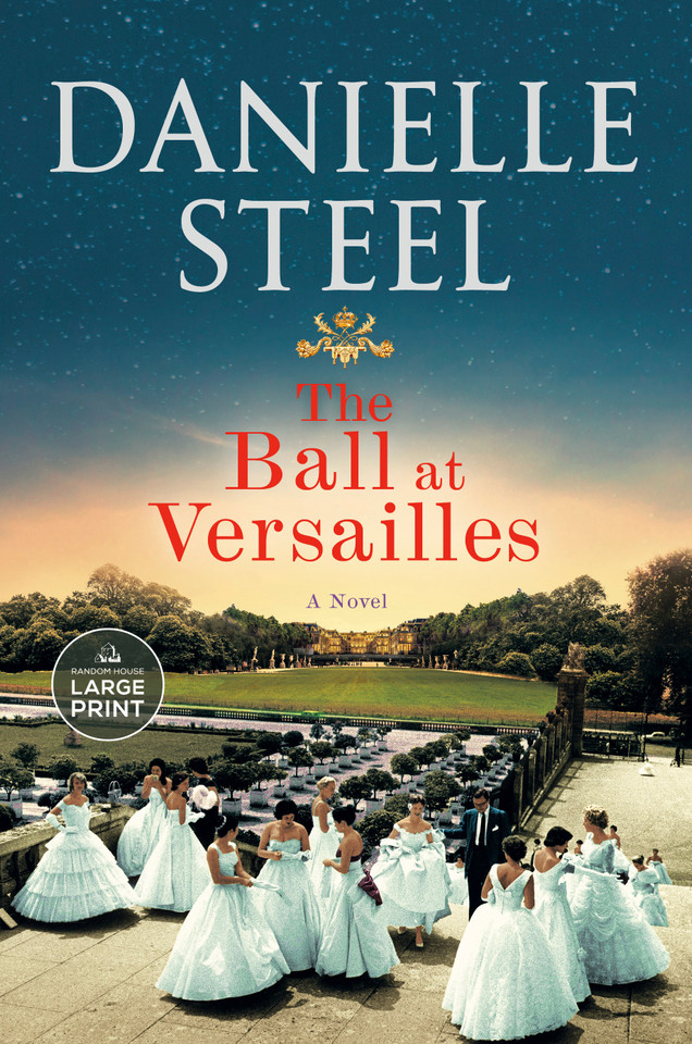 The Ball at Versailles: A Novel book cover by Danielle Steel