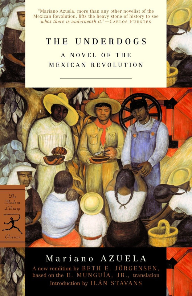 The Underdogs: A Novel of the Mexican Revolution (Modern Library Classics) book cover by Mariano Azuela