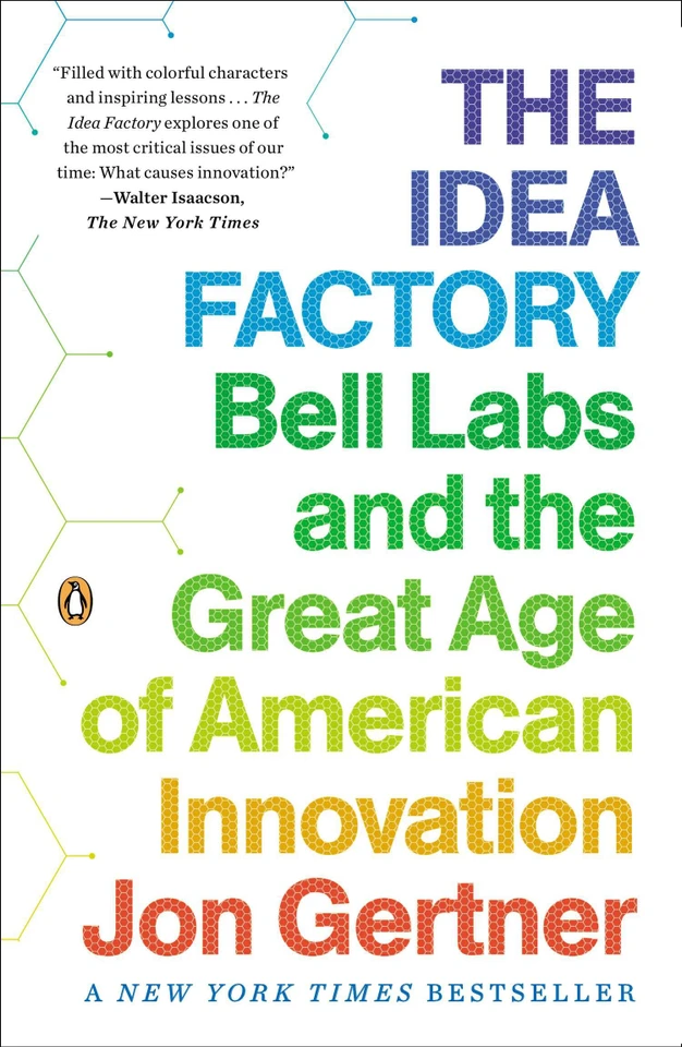 The Idea Factory: Bell Labs and the Great Age of American Innovation book cover by Jon Gertner