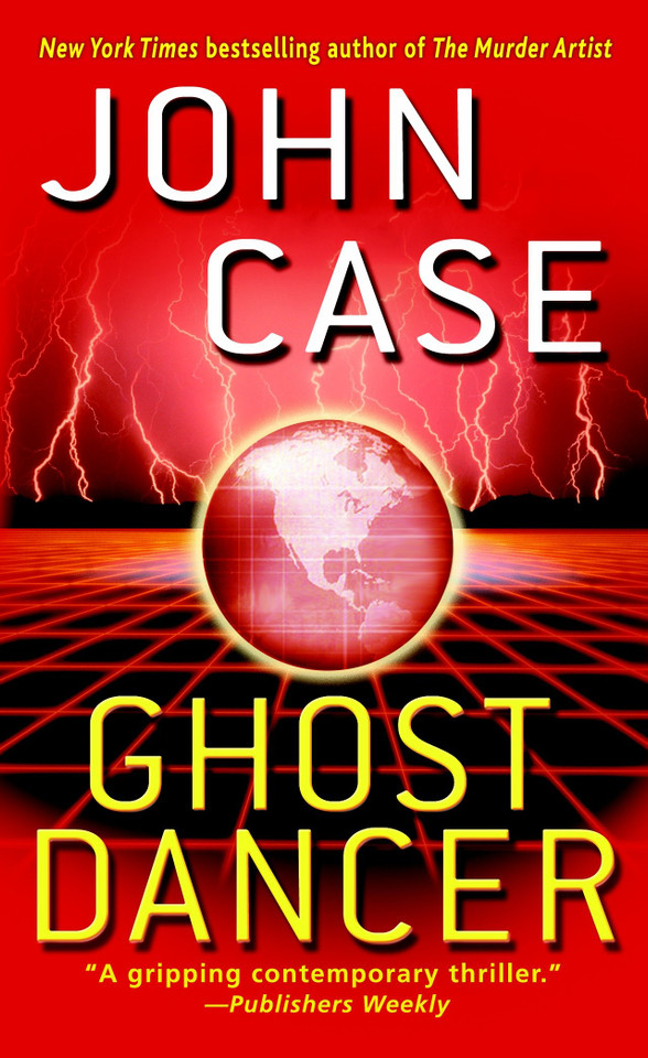Ghost Dancer: A Thriller book cover by John Case