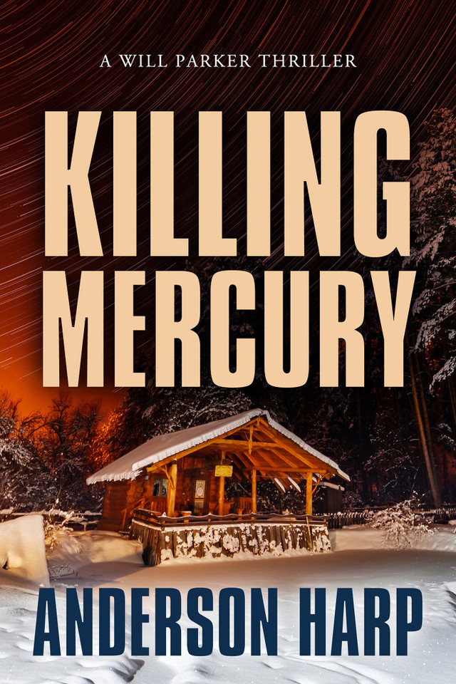 Killing Mercury (A Will Parker Thriller) book cover by Anderson Harp
