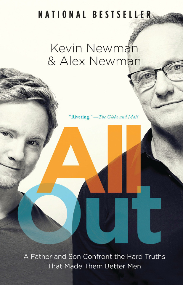 All Out: A Father and Son Confront the Hard Truths That Made Them Better Men book cover by Kevin Newman, Alex Newman