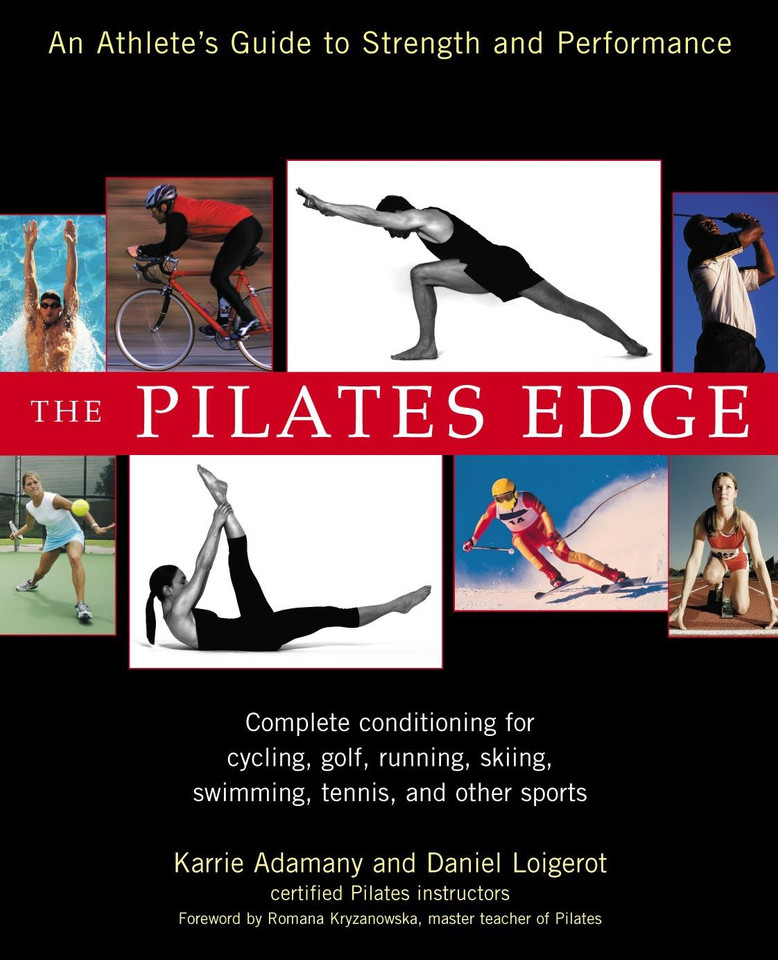 The Pilates Edge: An Athlete's Guide to Strength and Performance book cover by Daniel Loigerot, Karrie Adamany