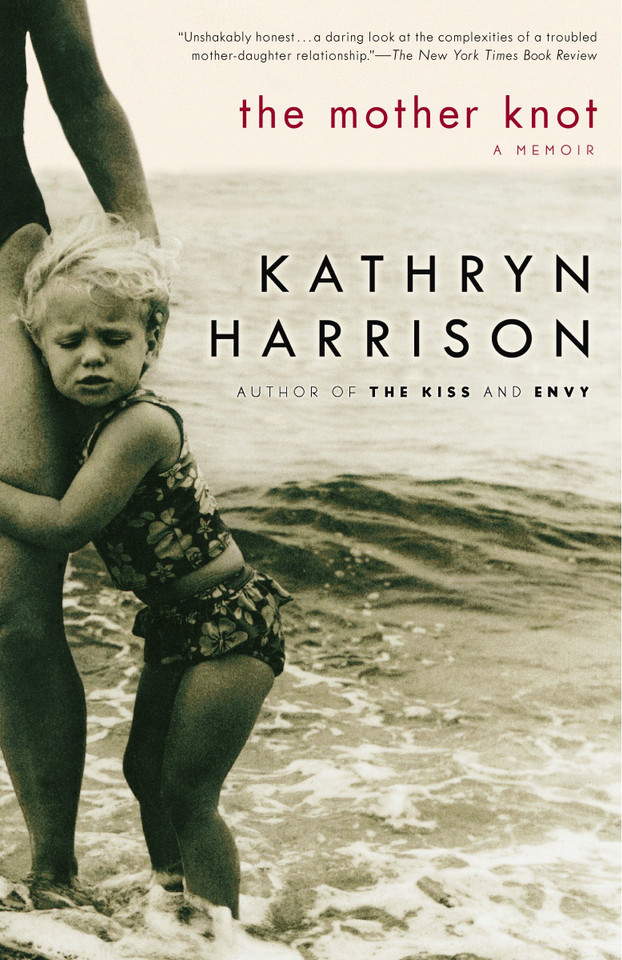 The Mother Knot: A Memoir book cover by Kathryn Harrison