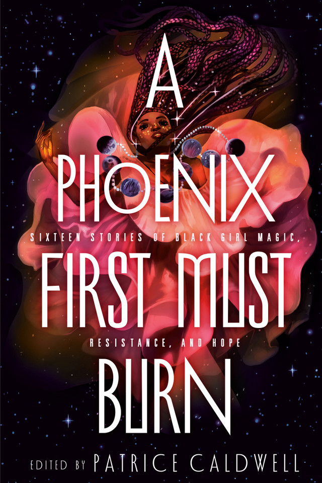 A Phoenix First Must Burn: Sixteen Stories of Black Girl Magic, Resistance, and Hope book cover by 