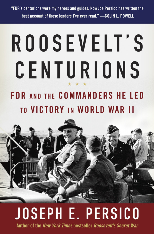 Roosevelt's Centurions: FDR and the Commanders He Led to Victory in World War II book cover by Joseph E. Persico