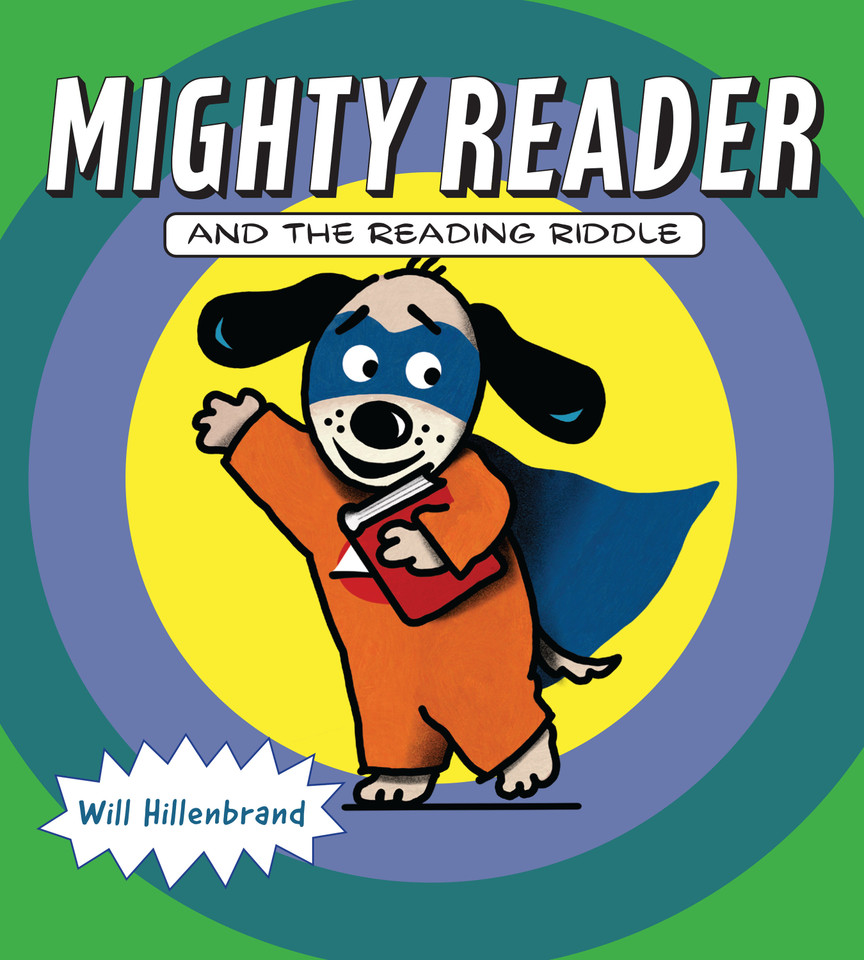 Mighty Reader and the Reading Riddle book cover by Will Hillenbrand