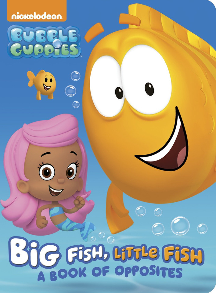 Big Fish, Little Fish: A Book of Opposites (Bubble Guppies) (Board Book) book cover by Random House