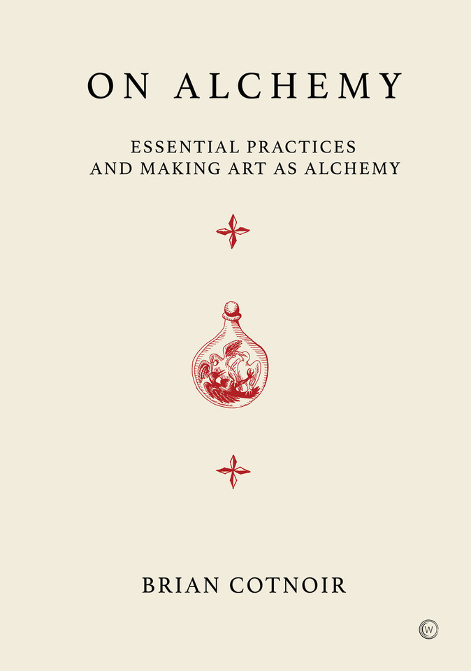 On Alchemy: Essential Practices and Making Art as Alchemy book cover by Brian Cotnoir