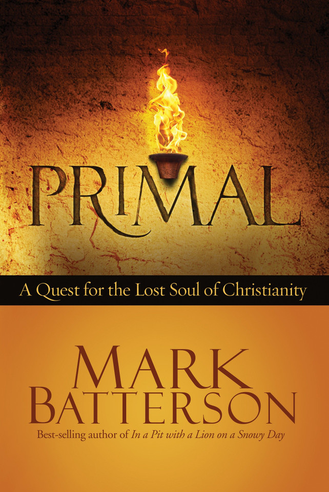 Primal: A Quest for the Lost Soul of Christianity book cover by Mark Batterson