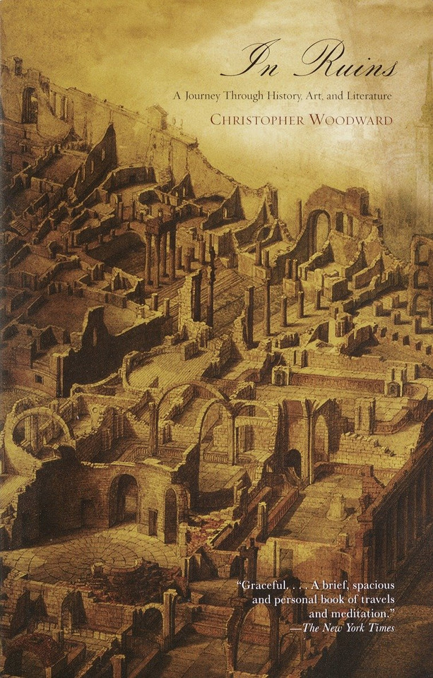 In Ruins: A Journey Through History, Art, and Literature book cover by Christopher Woodward