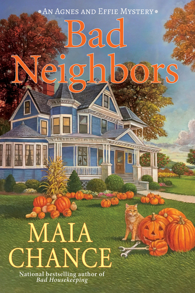 Bad Neighbors: An Agnes and Effie Mystery (An Agnes and Effie Mystery) book cover by Maia Chance