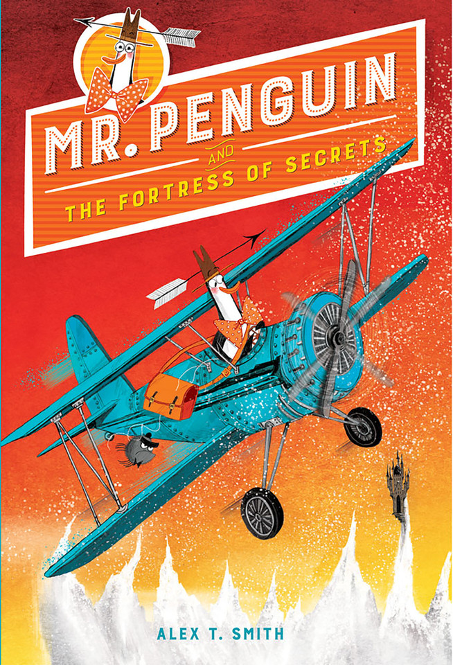 Mr. Penguin and the Fortress of Secrets (Mr. Penguin) book cover by Alex T. Smith