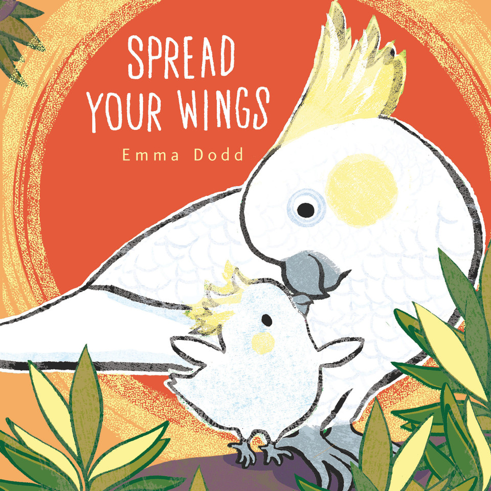 Spread Your Wings (Emma Dodd's Love You Books) book cover by Emma Dodd