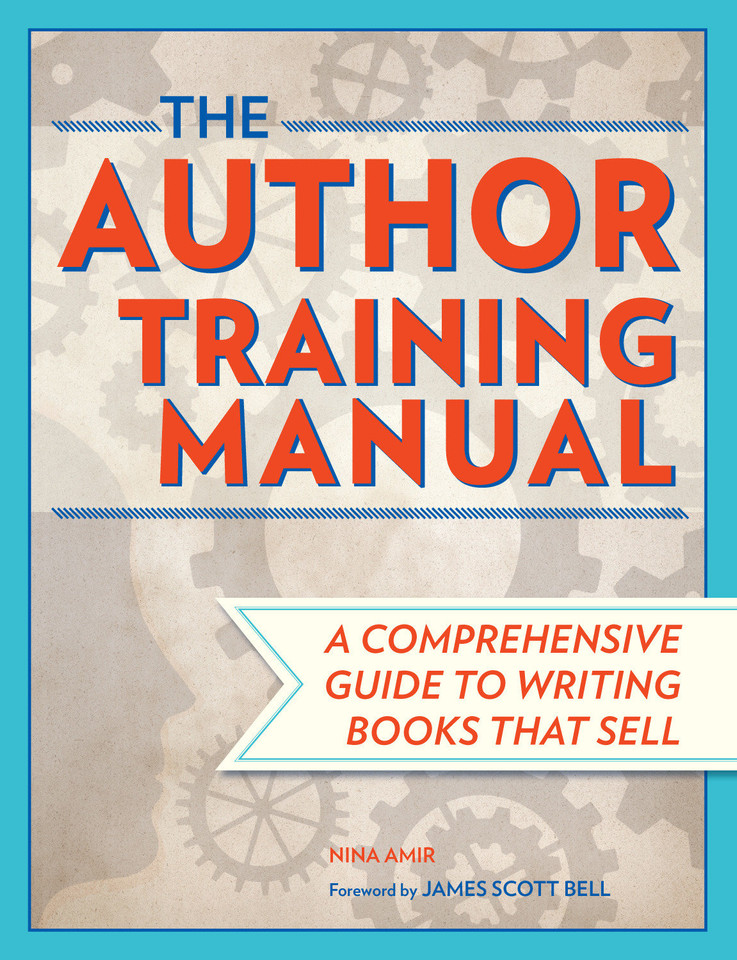 The Author Training Manual: A Comprehensive Guide to Writing Books That Sell book cover by Nina Amir