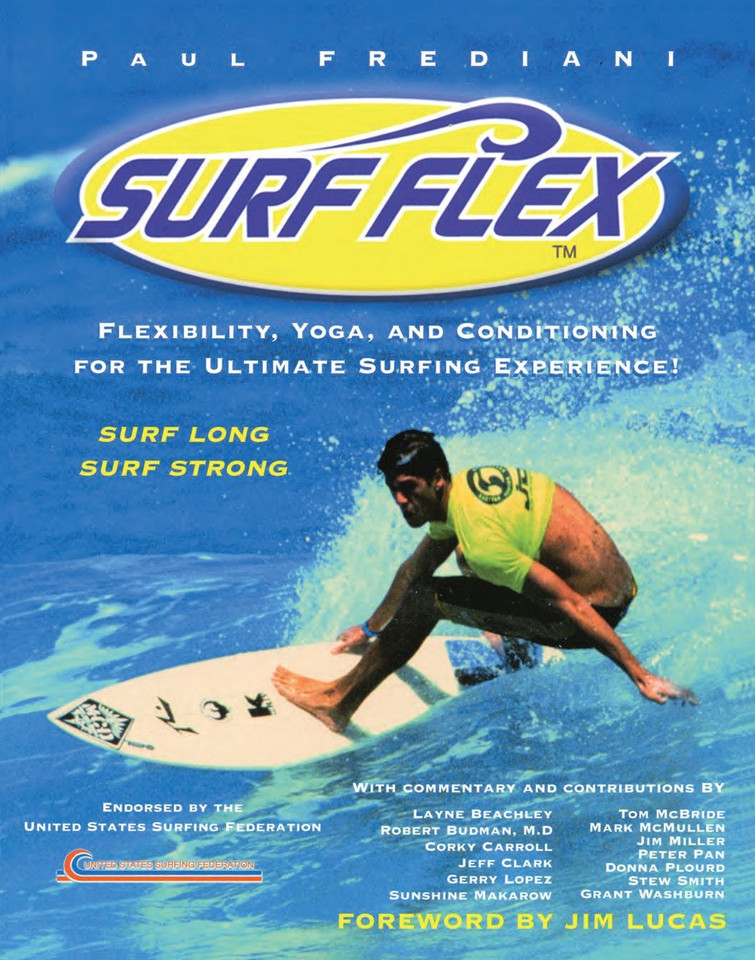 Surf Flex: Flexibility, Yoga, and Conditioning for the Ultimate Surfing Experience! book cover by Paul Frediani