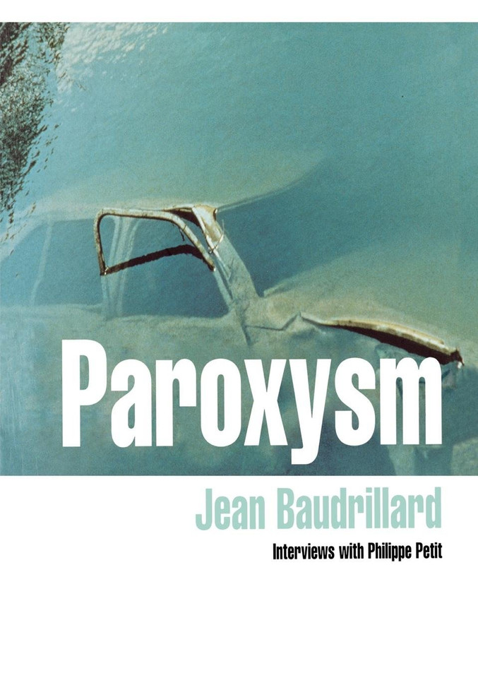 Paroxysm book cover by Jean Baudrillard, Philippe Petit