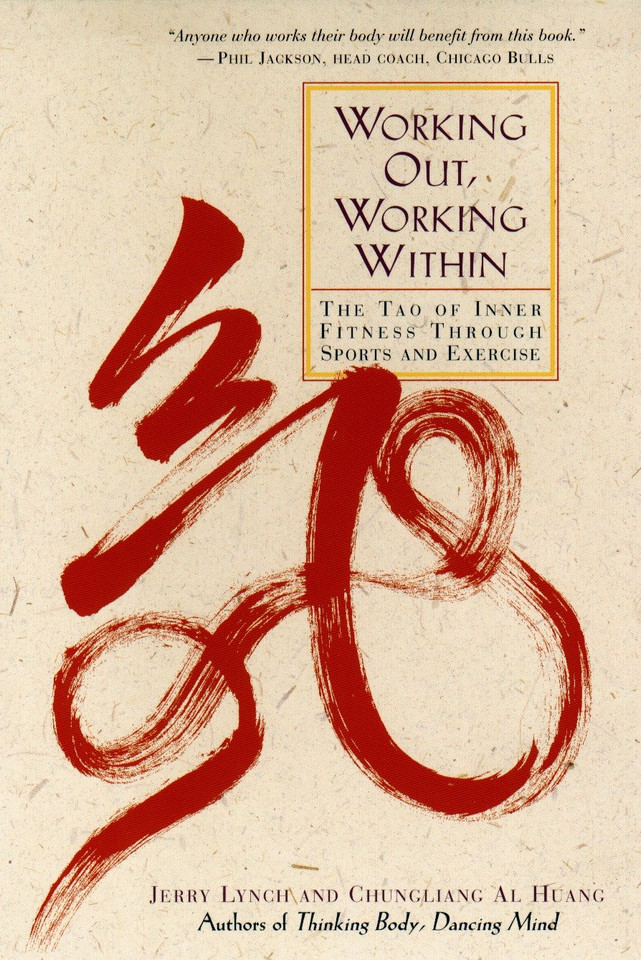 Working Out, Working Within: The Tao of Inner Fitness Through Sports and Exercise book cover by Jerry Lynch