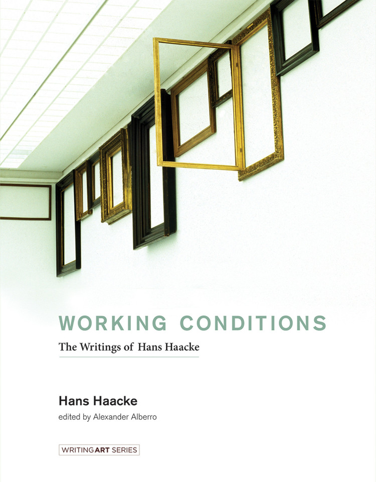 Working Conditions: The Writings of Hans Haacke (Writing Art) book cover by Hans Haacke