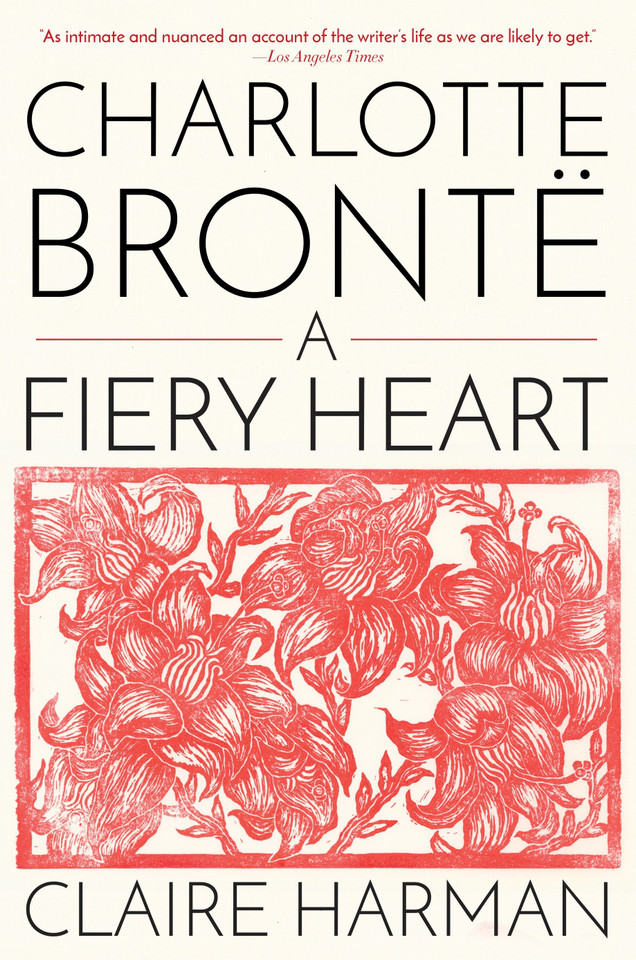 Charlotte Brontë: A Fiery Heart book cover by Claire Harman