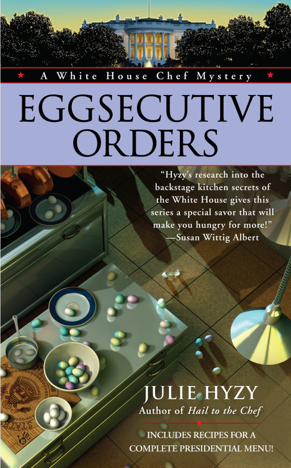 Eggsecutive Orders (A White House Chef Mystery) book cover by Julie Hyzy