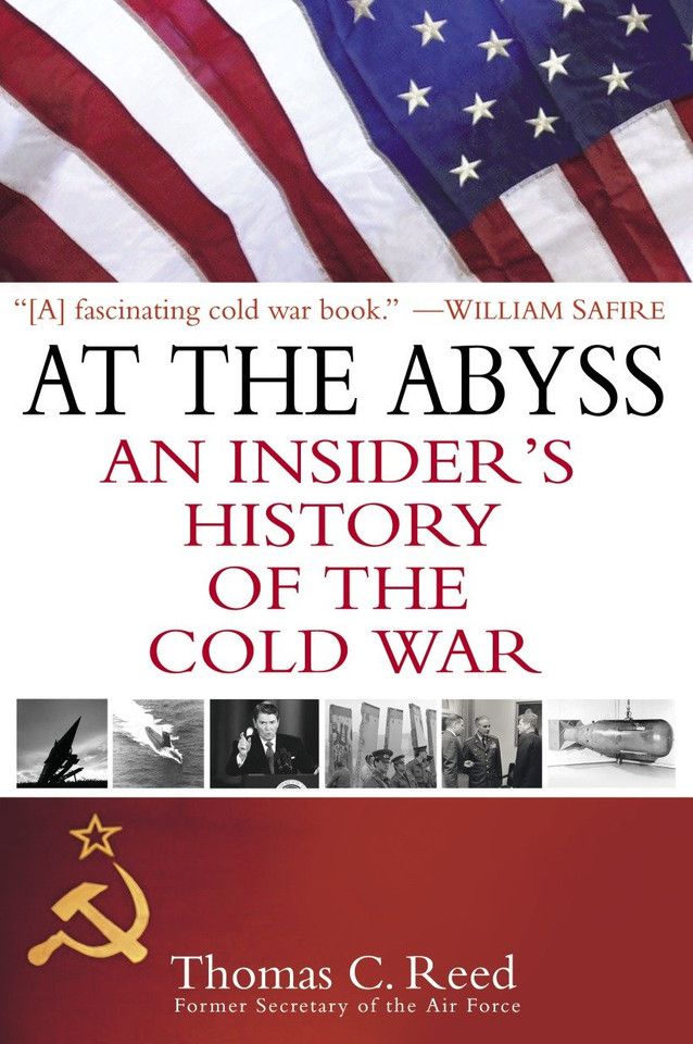 At the Abyss: An Insider's History of the Cold War book cover by Thomas Reed