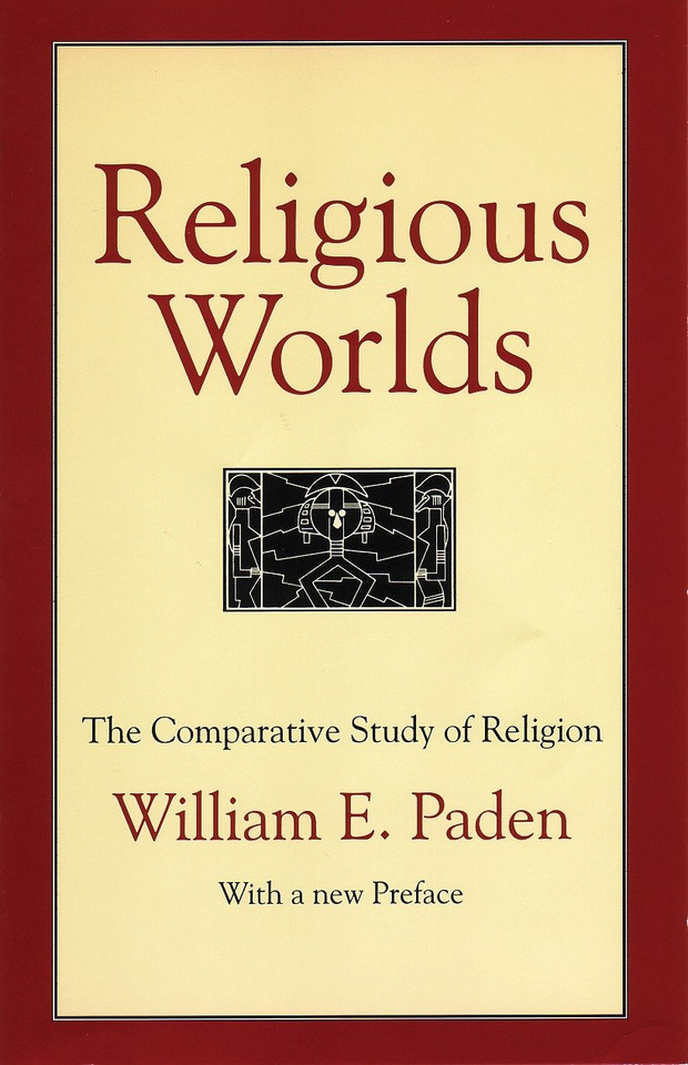 Religious Worlds: The Comparative Study of Religion book cover by William E. Paden