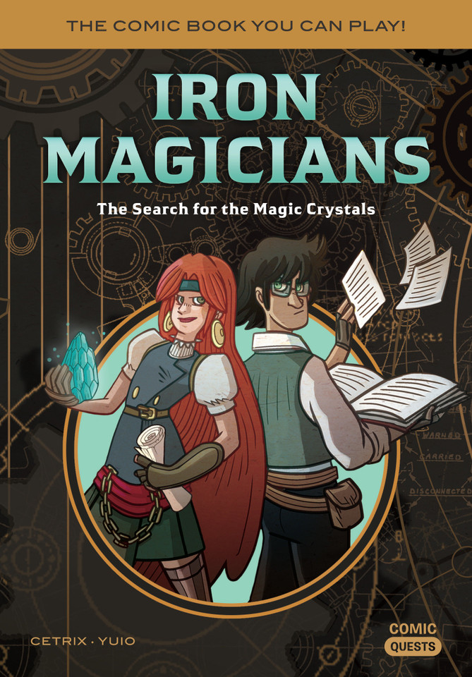 Iron Magicians: The Search for the Magic Crystals: The Comic Book You Can Play (Comic Quests) book cover by Cetrix