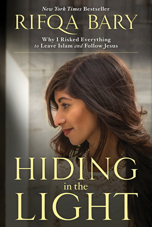 Hiding in the Light: Why I Risked Everything to Leave Islam and Follow Jesus book cover by Rifqa Bary