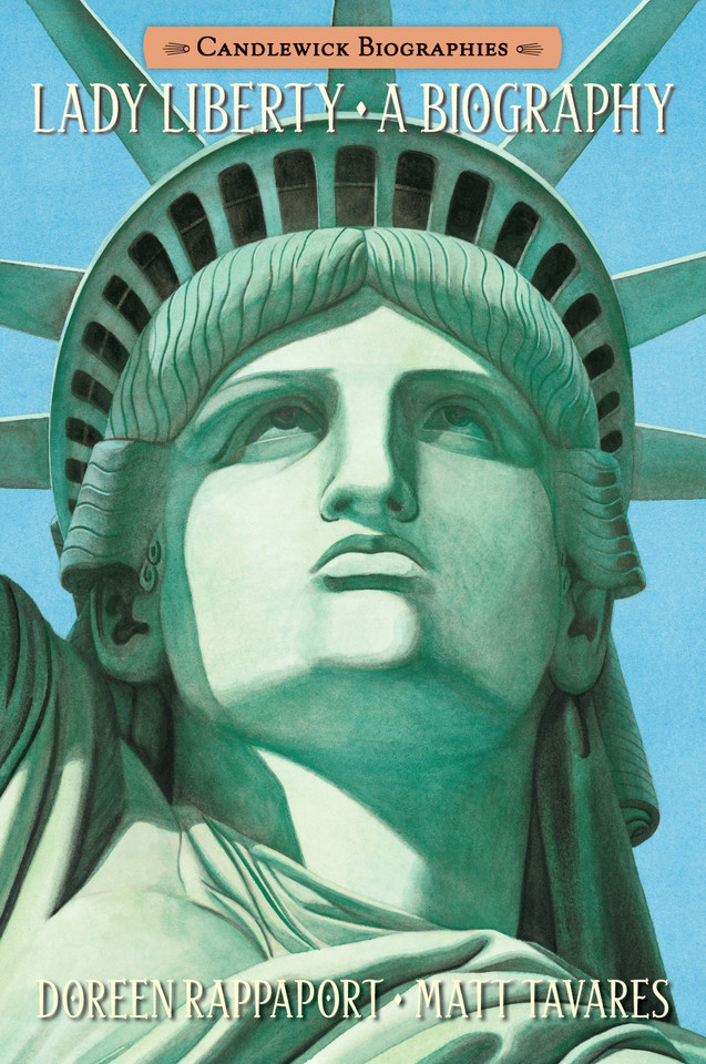 Lady Liberty: Candlewick Biographies (Candlewick Biographies) book cover by Doreen Rappaport