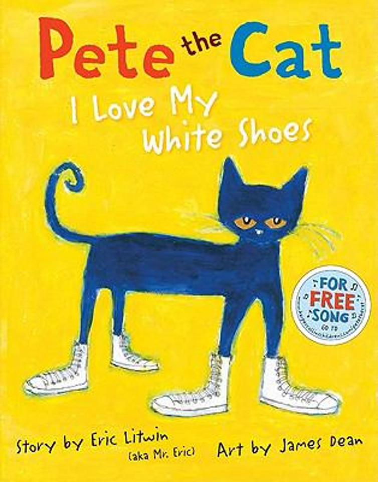 Pete the Cat: I Love My White Shoes [Hardcover] Cover