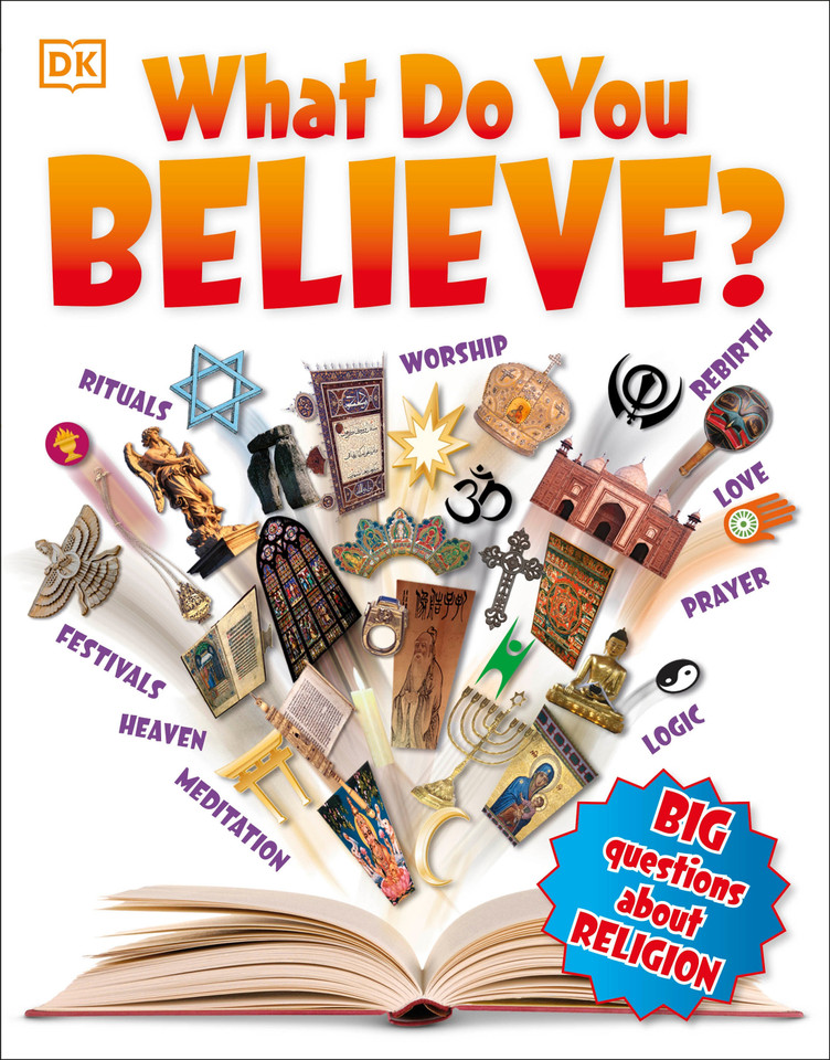 What Do You Believe?: Big Questions About Religion (Big Questions) book cover by DK