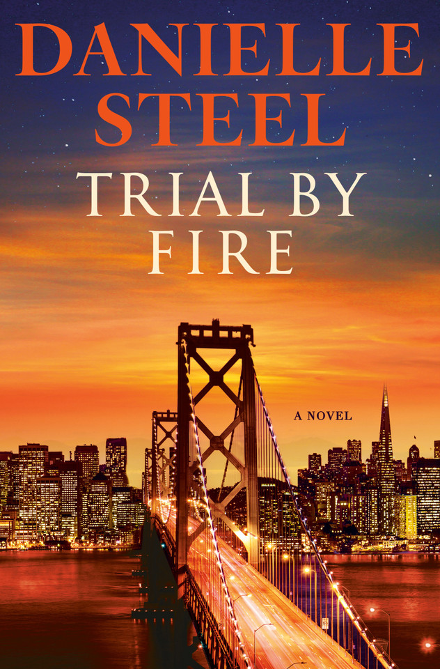 Trial by Fire: A Novel book cover by Danielle Steel